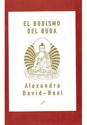 Libro. El budismo del Buda. Alexandra David Neel. La llave. Librería Iniciática.