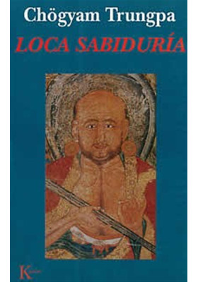 Libro. Loca sabiduría. Chögyam Trungpa. Kairos. Librería Iniciatica