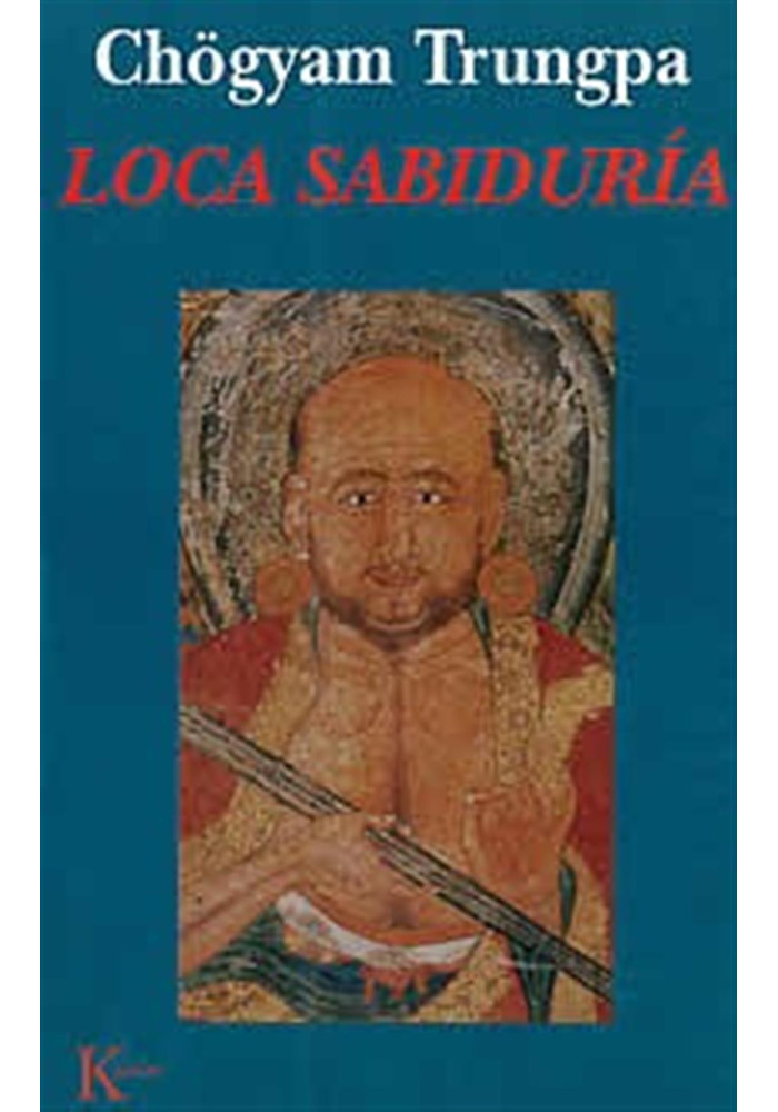 Libro. Loca sabiduría. Chögyam Trungpa. Kairos. Librería Iniciatica