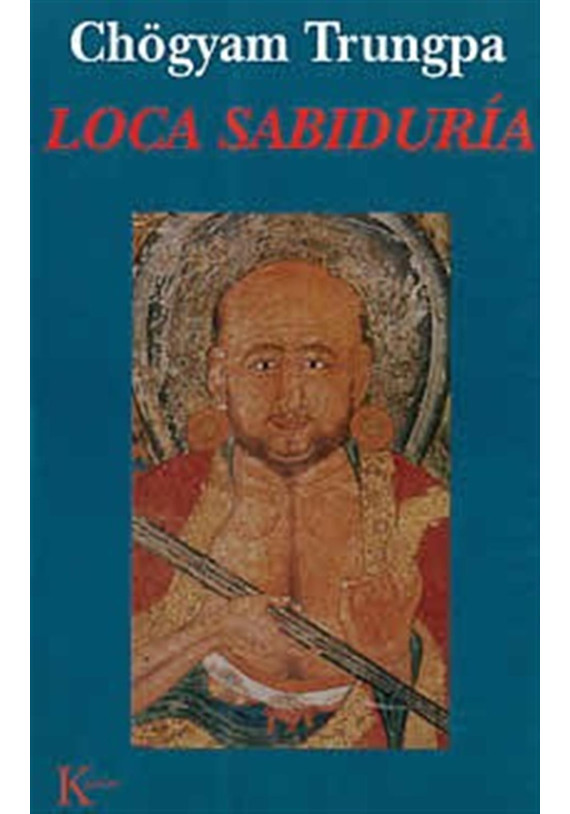 Libro. Loca sabiduría. Chögyam Trungpa. Kairos. Librería Iniciatica
