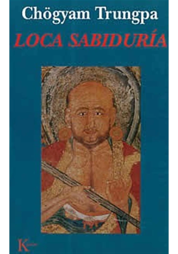 Libro. Loca sabiduría. Chögyam Trungpa. Kairos. Librería Iniciatica