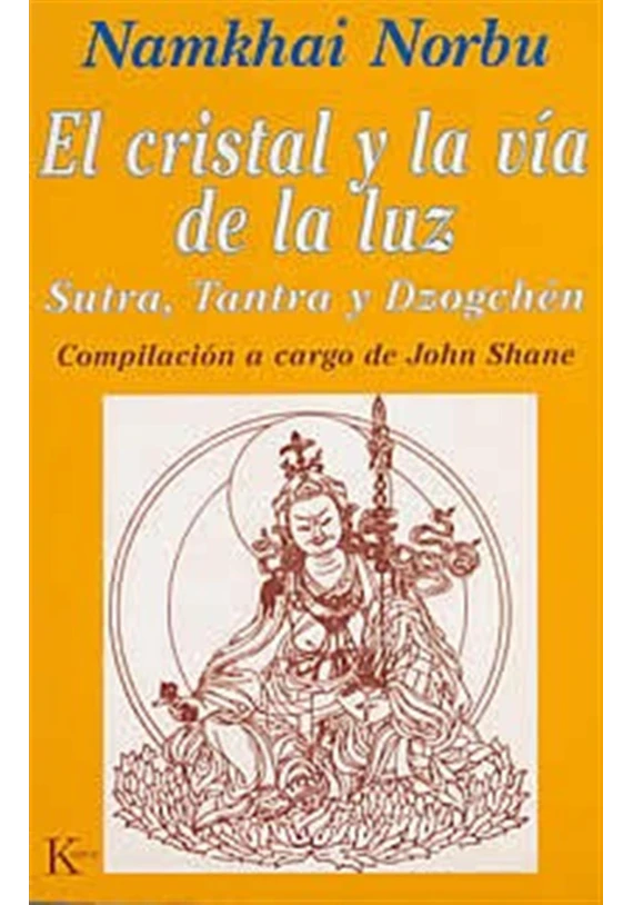 Libro. El cristal y la vía de la luz. Namkhai Norbu. Kairos . Librería Iniciatica