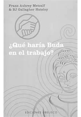 ¿Qué haría Buda en el trabajo?