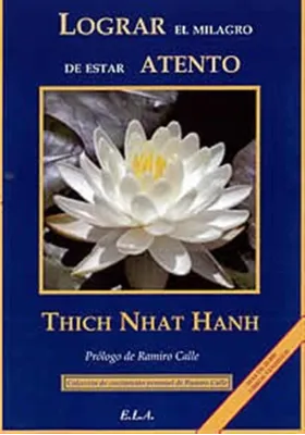 LIBRO. Lograr el milagro de estar atento. Thich Nhat Han. E.L.A. librería Iniciatica