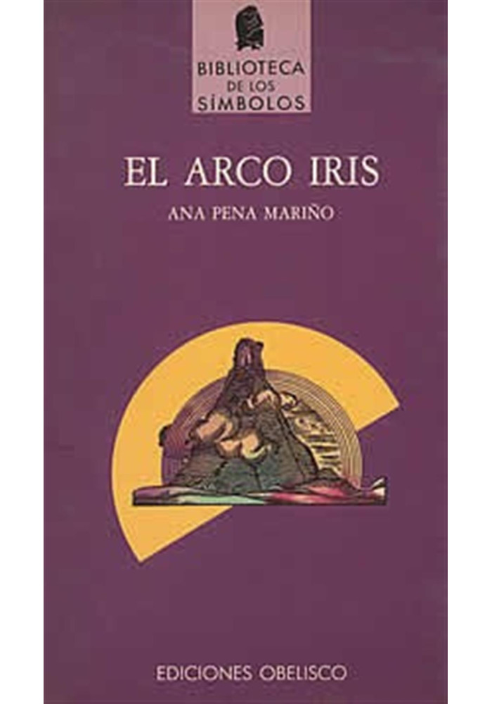 Libro. El arco iris. Ana Pena Mariño. Obelisco. Librería Iniciática.