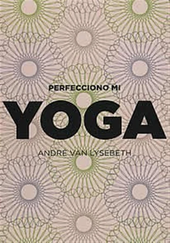 Perfecciono mi Yoga