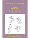 Libro. Wushu estilo Mono. Xi Yuntai Li Goozhong. Miraguano Ediciones. Librería Iniciática
