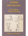 Libro. Wushu estilo Borracho. Cai Longyun. Shai Shankang. Miraguano Ediciones. Librería Iniciática