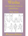Libro. Wushu. 20 Ejercicios para la longevidad. Wang Ziping. Miraguano Ediciones. Librería Iniciática