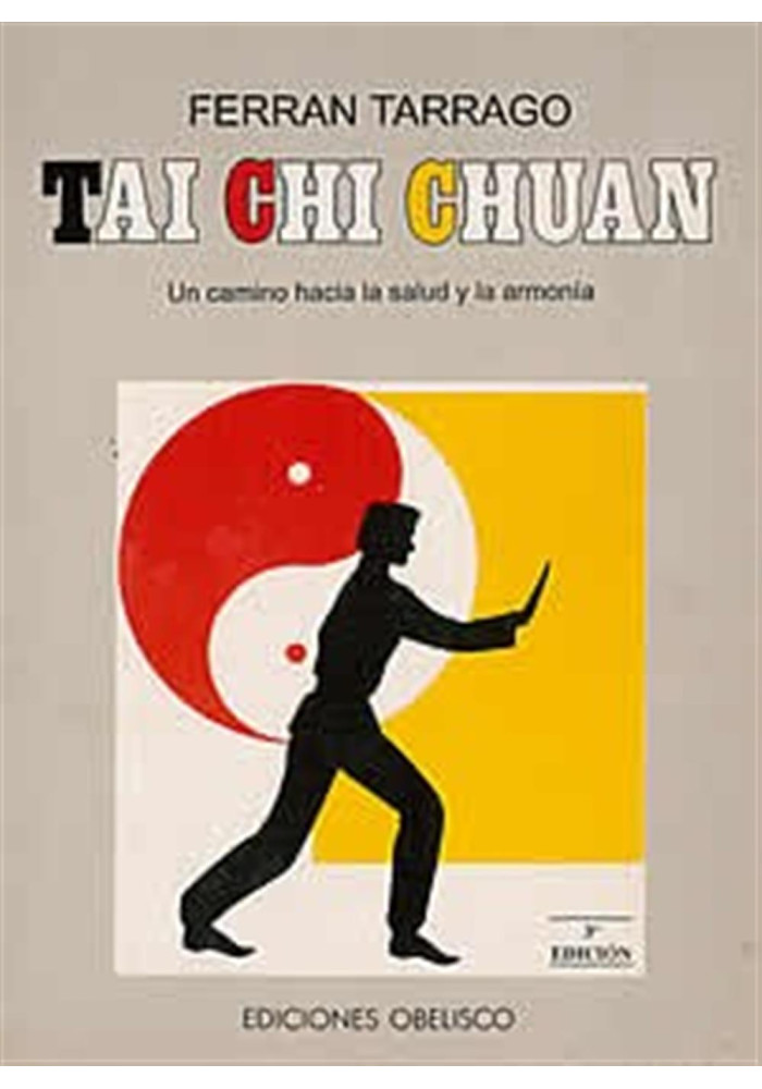 Libro. Tai chi Chuan. Un camino hacia la salud y la armonía. Ferran Tarraco. Obelisco . Librería Iniciática