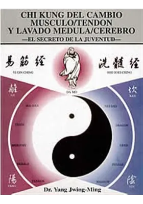 Chi Kung del cambio músculo/tendon y lavado medula/cerebro