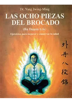 libro. Las ocho piezas del Brocado. Dr. Yang Jwing Ming. Mirach. Librería Iniciática