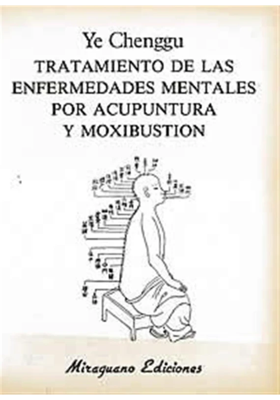 Tratamiento de las enfermedades mentales por acupuntura y moxibustion Tratamiento de las enfermedades mentales por acupuntura y moxibustion