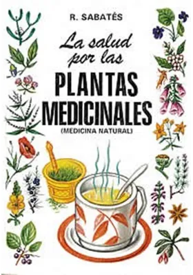 Libro. La salud por las plantas medicinales. R. Sabates. Cedel . Librería Iniciática