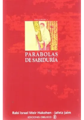 Libro. Parábolas de sabiduría. Volumen I.  Rabí Israel Hakohen. Obelisco. Librería Iniciatica