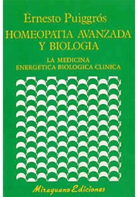 Homeopatia avanzada y biologia