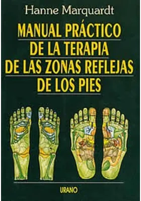 Manual práctico  de la terapia de las zonas reflejas de los pies