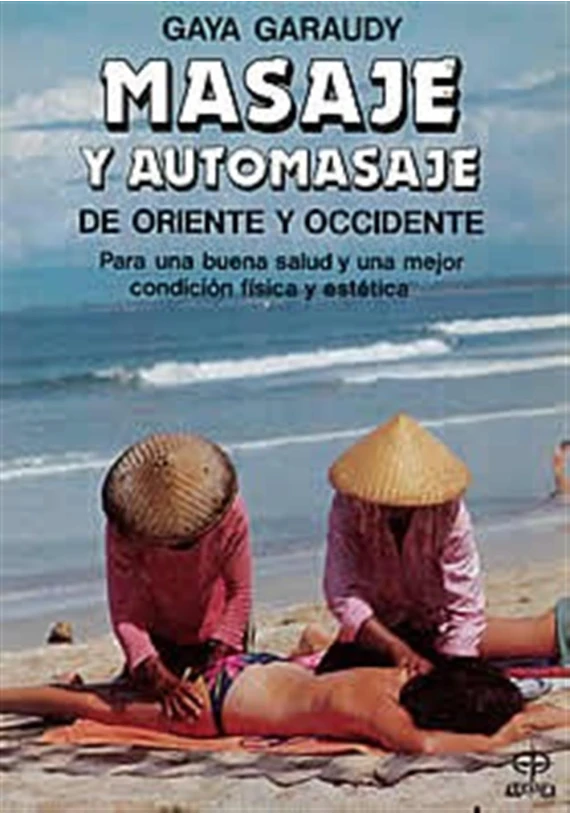 Masaje y automasaje de Oriente y Occidente Masaje y automasaje de Oriente y Occidente