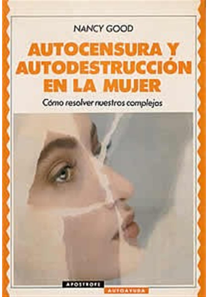 Autocensura y autodestrucción en la mujer