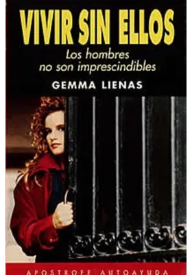 Libro.Vivir sin ellos. Los hombres no son imprescindibles. Gemma Lianas. Apostrofe. Librería Iniciática