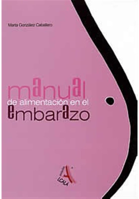 Libro. Manual de alimentación en el embarazo. Mari Gonzalez Caballero. Alcala. Librería iniciática
