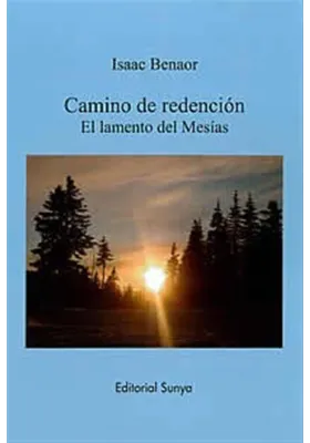 Libro. Camino de redención. El lamento del Mesías. Isaac Benaor. Sunya. Librería Iniciatica