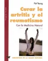 Curar la artritis y el reumatismo-con la medicina natural