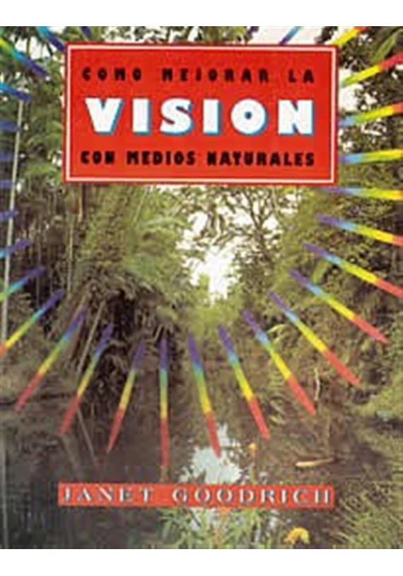 Cómo mejorar la visión con medios naturales Cómo mejorar la visión con medios naturales