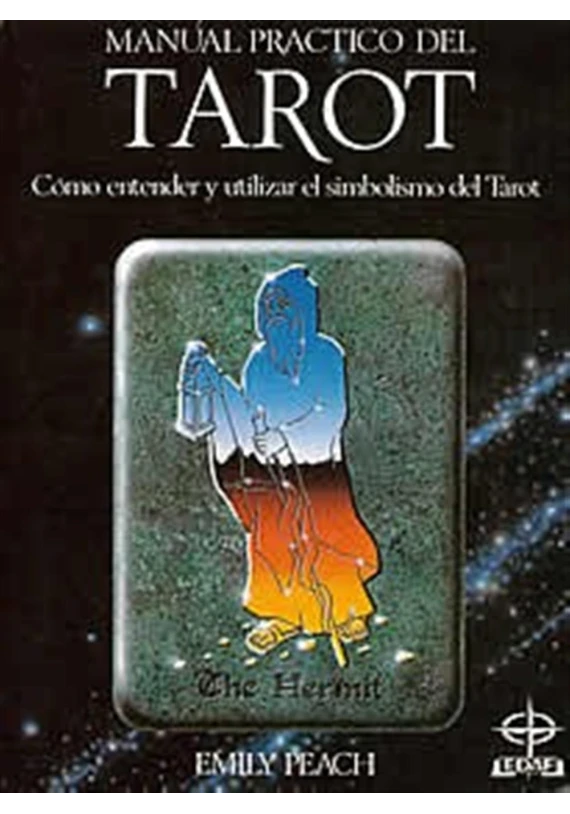 Manual práctico del Tarot- Cómo entender y utilizar el simbolismo del Tarot