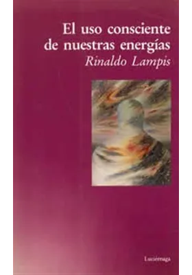 El uso consciente de nuestras energías