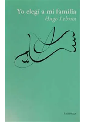 Libro. Yo elegí a mi familia. Hubo Lebrun. Luciérnaga. Librería Iniciática