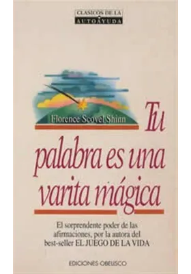 libro.Tu palabra es una varita mágica.Florence Scovel Shinn. Obelisco. Librería Iniciatica