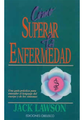 Libro. Cómo superar la enfermedad. Jack Lawson. Obelisco. Librería Iniciática