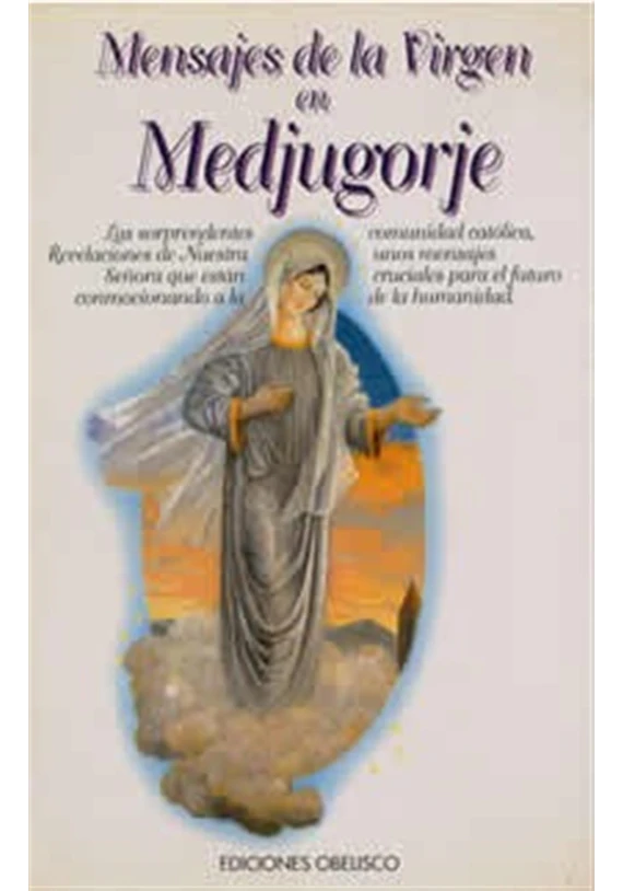 Libro.Mensajes de la Virgen en Medjugorje. Obelisco. Librería Iniciatica