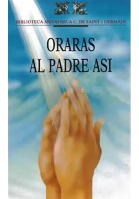 Oraras al padre así