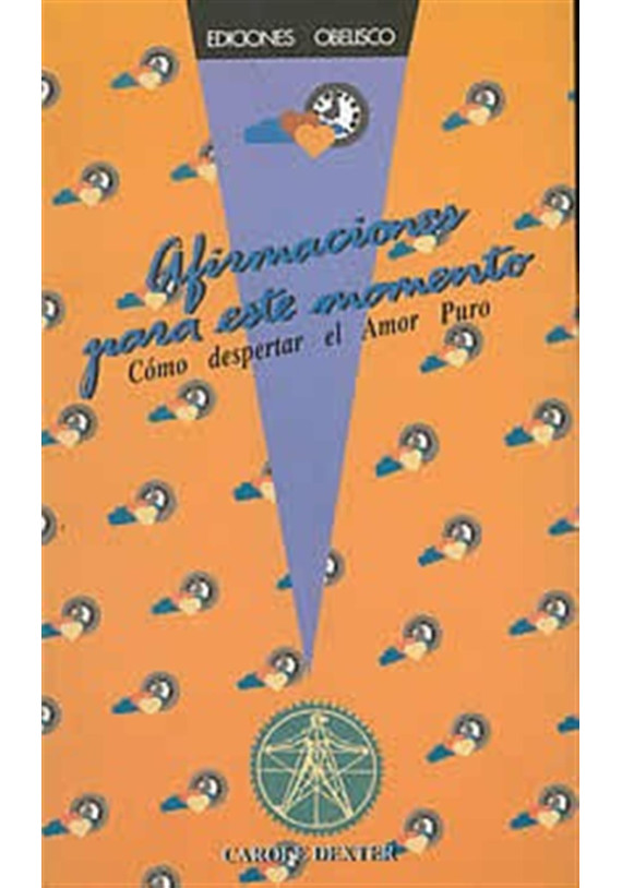 Afirmaciones para este momento-Cómo despertar el Amor puro