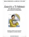 Libro. Ámate a ti mismo. 611 reflexiones positivas para reforzar tu autoestima. Brian Robinson. Obelisco. Librería Iniciática