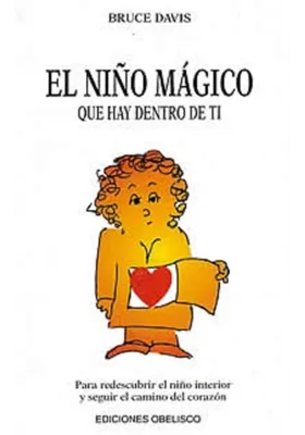 Libro. El niño Mágico. Que hay dentro de ti. Bruce Davis. Obelisco. Librería Iniciática