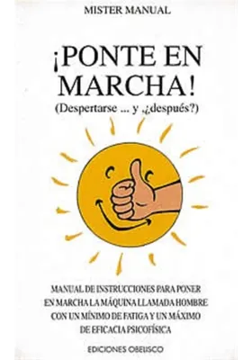 Libro. ¡Ponte en marcha! (Despertarse… y, ¿después?). Mister Manual. Obelisco. Librería Iniciática