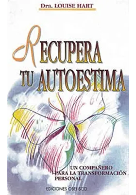 Libro. Recuperar tu autoestima. Un compañero para la transformación personal. Dra. Louise Hart. Obelisco. Librería Iniciática