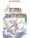 Libro. Recuperar tu autoestima. Un compañero para la transformación personal. Dra. Louise Hart. Obelisco. Librería Iniciática