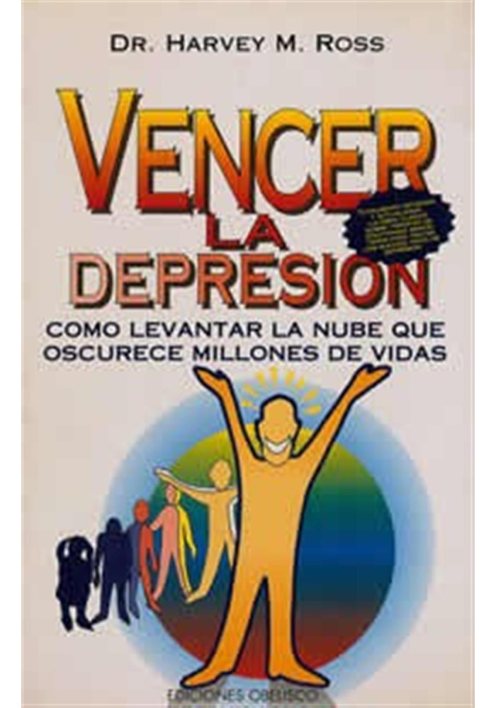 Libro. Vencer la Depresión. Cómo levantar la nube que oscurece millones de vidas. Harvey Ross. Obelisco. Librería Iniciática
