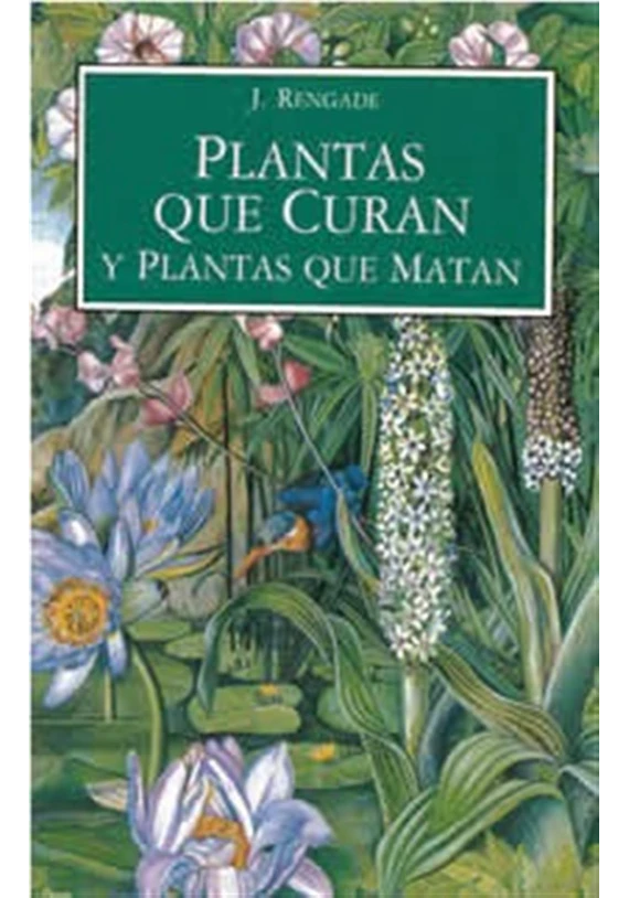 Plantas que curan y plantas que matan
