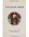 Libro. Taller de Amor. El amor es la materia prima del taller de la vida. Raimon Samson. Obelisco. Librería Iniciática