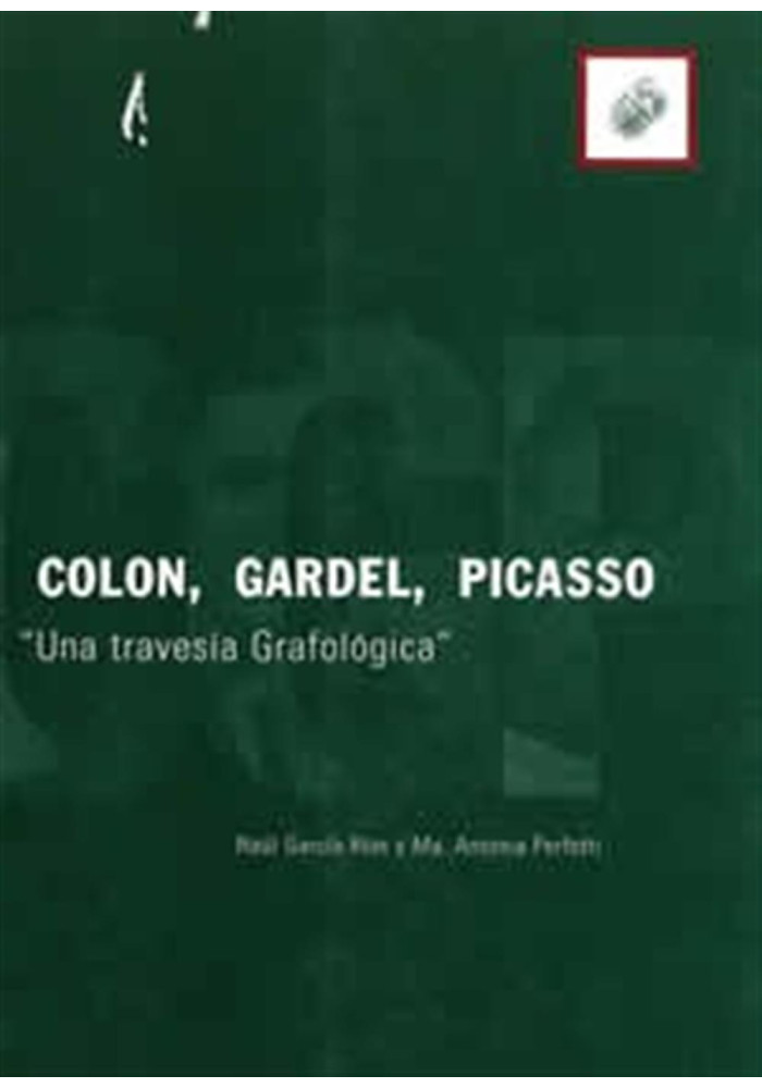Colon, Gardel, Picasso "Una travesía Grafológica"