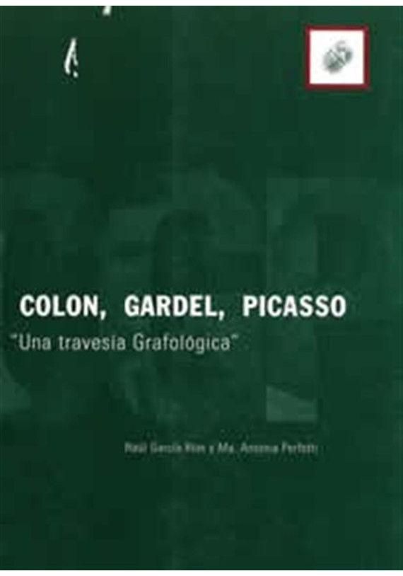 Colon, Gardel, Picasso "Una travesía Grafológica"