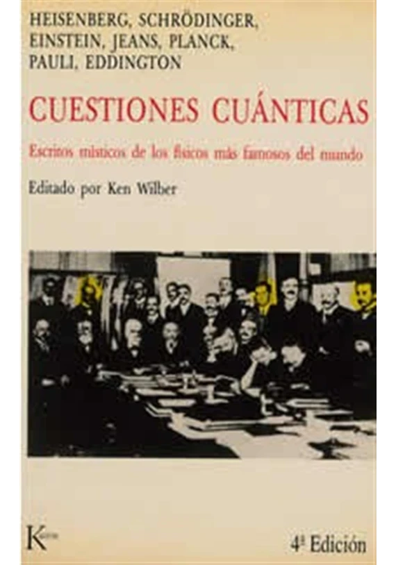 Cuestiones cuánticas- Escritos místicos de los físicos más famoso del mundo