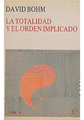 La totalidad y el orden implicado