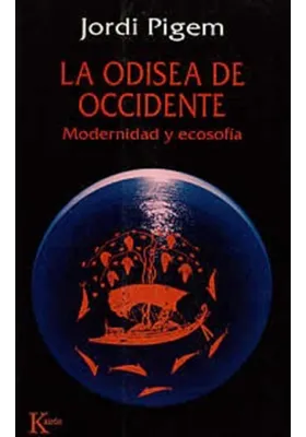 Libro. La Odisea de Occidente- Modernidad y ecosofía. Jordi Pigem. Kairos . Librería Iniciatica