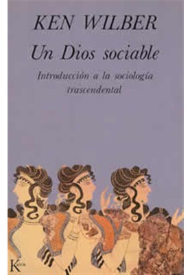 Un Dios sociable- Introducción a la sociología trascendental